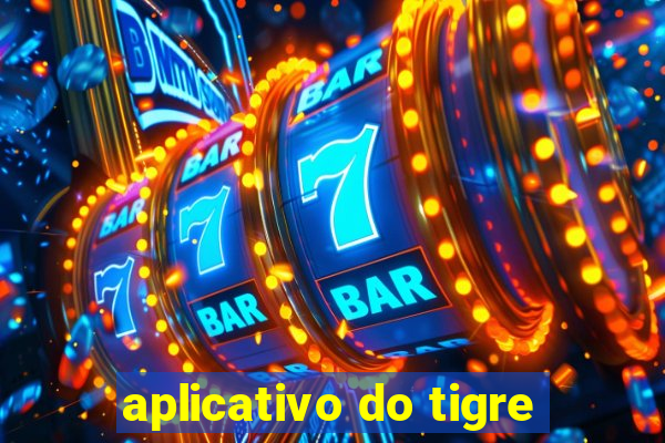 aplicativo do tigre